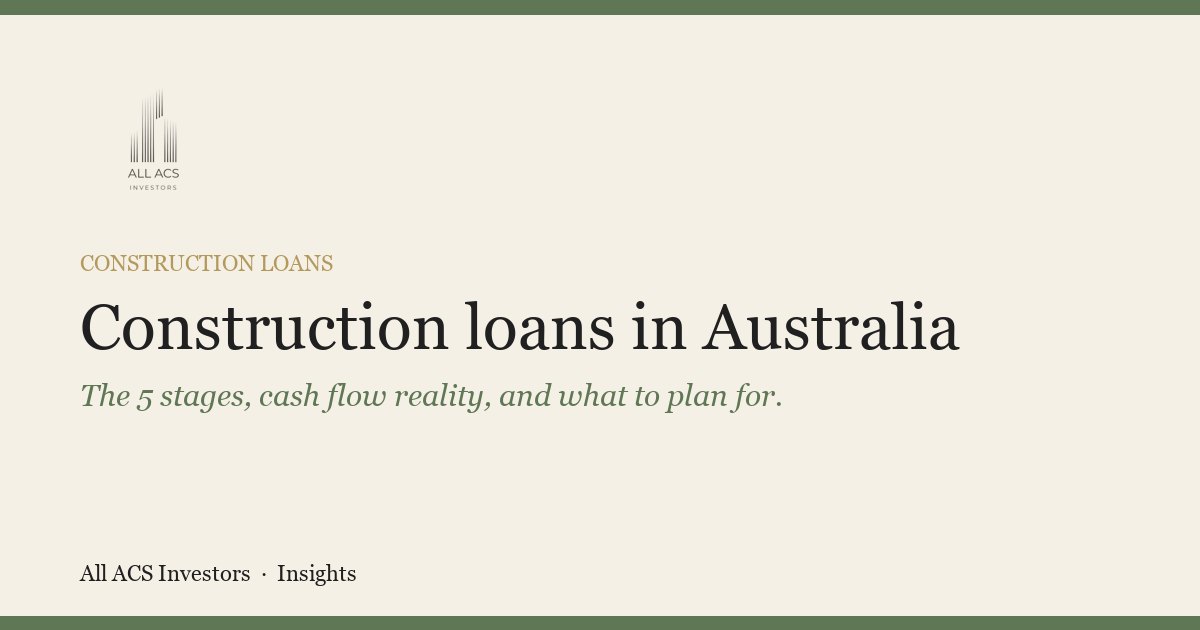 Construction loans in Australia — 5 stages, cash flow and progress payments explained